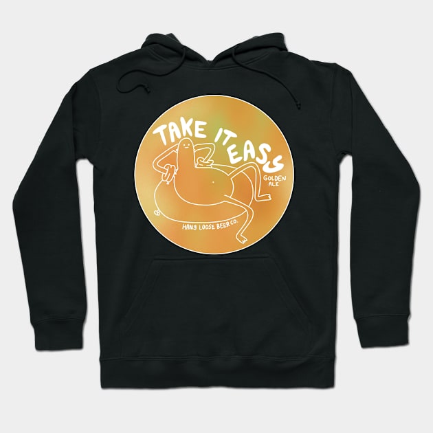 Take It Easy Hoodie by perfectrooster